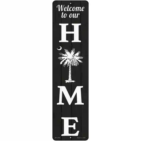 Home South Carolina Novelty Metal Street Sign 12" x 3" (MK)