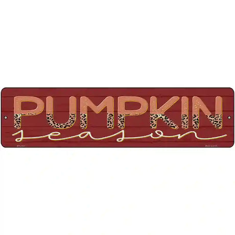 Pumpkin Season Novelty Metal Street Sign 12" x 3" (MK)