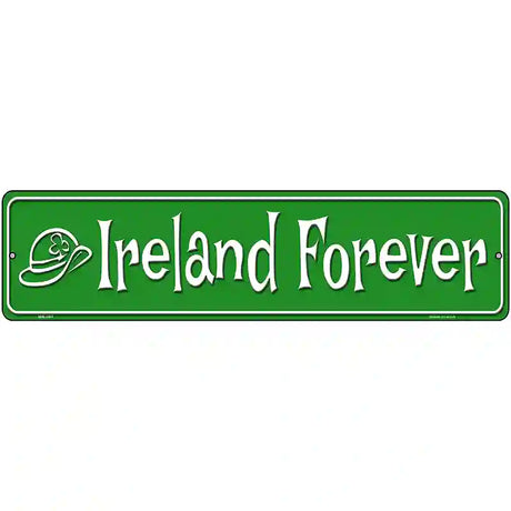 Ireland Forever Metal Novelty Street Sign 12" x 3" (MK)