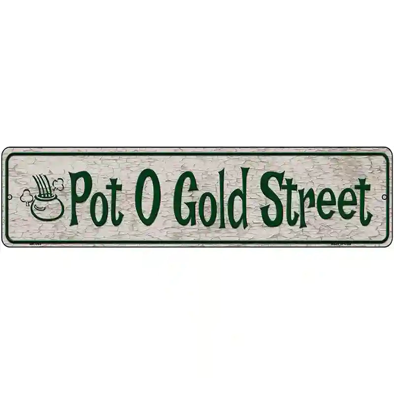 Pot O Gold Street Metal Novelty Street Sign 12" x 3" (MK)