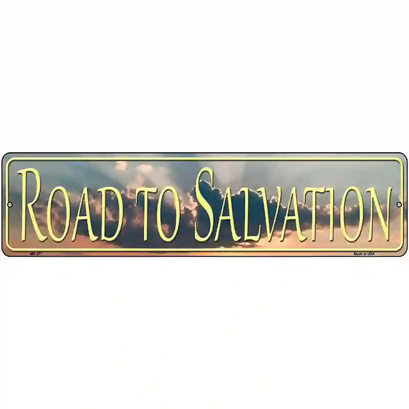 Road To Salvation Novelty Metal Street Sign 12" x 3" (MK)