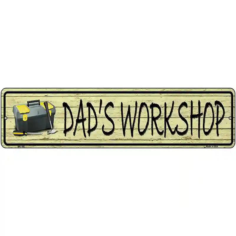 Dads Workshop Metal Novelty Street Sign 12" x 3" (MK)