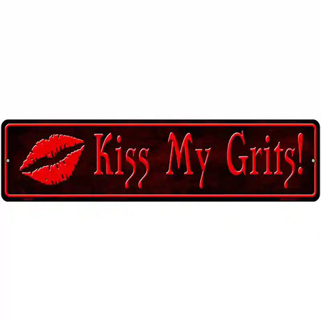 Kiss My Grits Metal Novelty Street Sign 12" x 3" (MK)