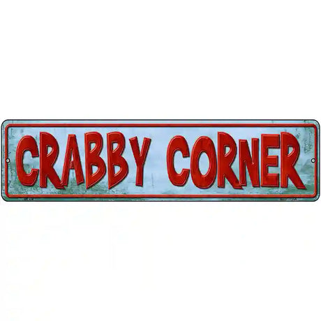 Crabby Corner Metal Novelty Street Sign 12" x 3" (MK)