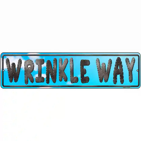 Wrinkle Way Metal Novelty Street Sign 12" x 3" (MK)