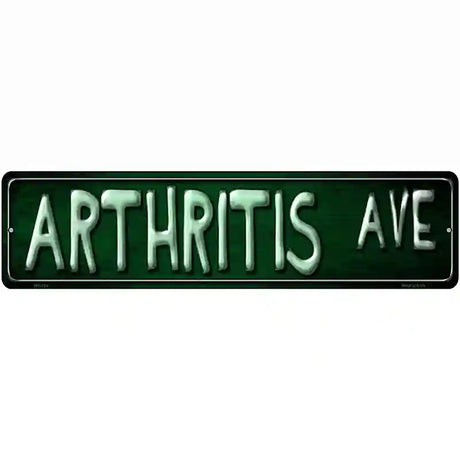 Arthritis Ave Metal Novelty Street Sign 12" x 3" (MK)