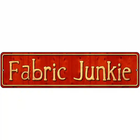 Fabric Junkie Metal Novelty Street Sign 12" x 3" (MK)