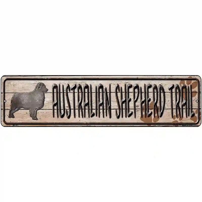 Australian Shepherd Trail Novelty Metal Street Sign 12" x 3" (MK)