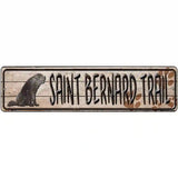 Saint Bernard Trail Novelty Metal Street Sign 12" x 3" (MK)