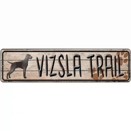 Vizsla Trail Novelty Metal Street Sign 12" x 3" (MK)