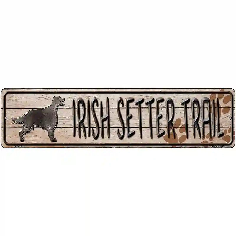 Irish Setter Trail Novelty Metal Street Sign 12" x 3" (MK)