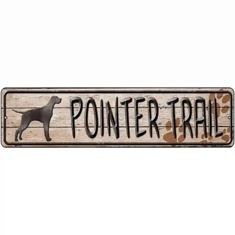 Pointer Trail Novelty Metal Street Sign 12" x 3" (MK)