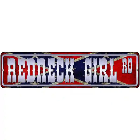 Redneck Girl Rd Novelty Metal Street Sign 12" x 3" (MK)