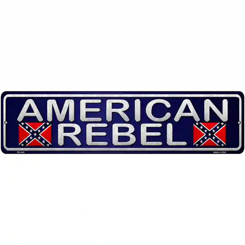 American Rebel Novelty Metal Street Sign 12" x 3" (MK)