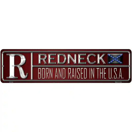 Redneck Born Novelty Metal Street Sign 12" x 3" (MK)