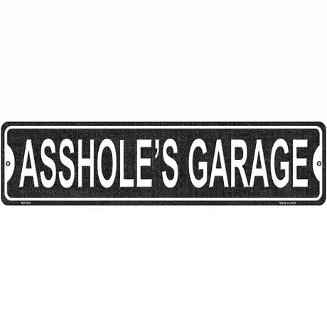 Assholes Garage Novelty Metal Street Sign 12" x 3" (MK)