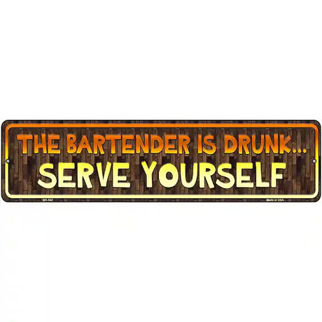 Serve Yourself Novelty Metal Street Sign 12" x 3" (MK)