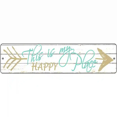 This Is My Happy Place Novelty Metal Street Sign 12" x 3" (MK)