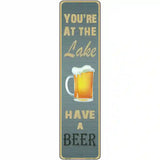 Youre At The Lake Novelty Metal Street Sign 12" x 3" (MK)