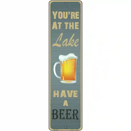 Youre At The Lake Novelty Metal Street Sign 12" x 3" (MK)