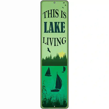 This Is Lake Living Novelty Metal Street Sign 12" x 3" (MK)