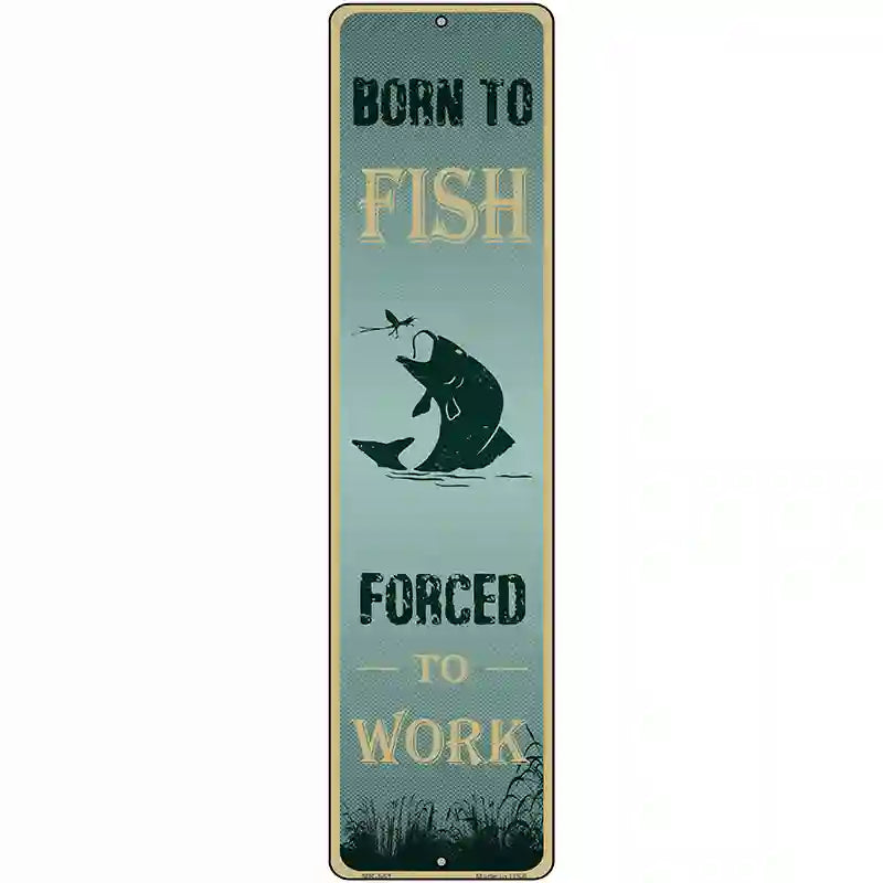 Born To Fish Novelty Metal Street Sign 12" x 3" (MK)