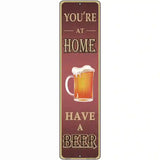 You Are At Home Novelty Metal Street Sign 12" x 3" (MK)