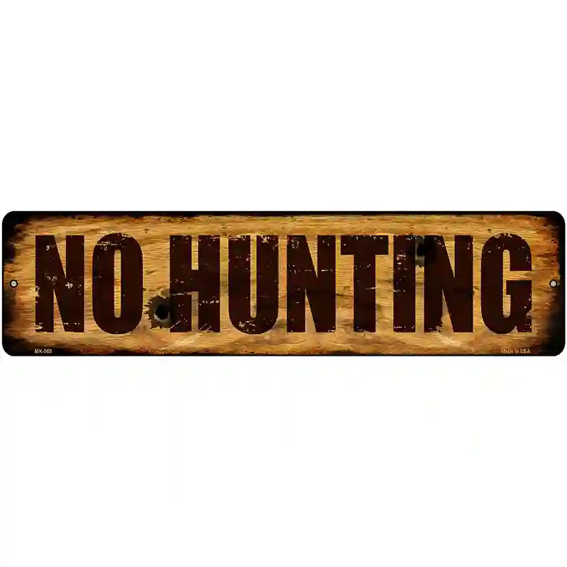 No Hunting Novelty Metal Street Sign 12" x 3" (MK)