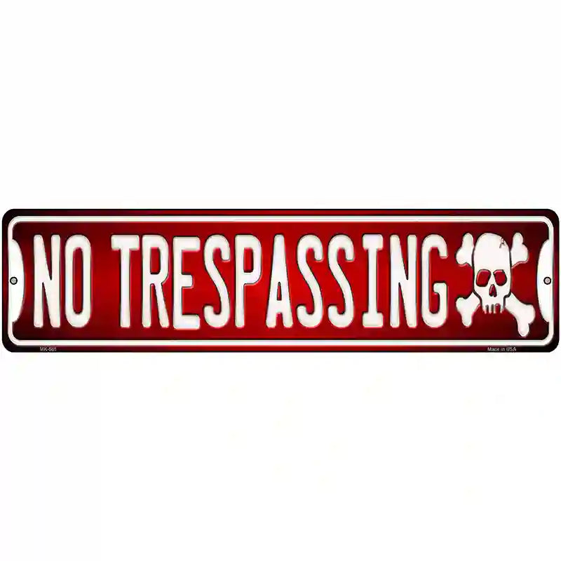 No Trespassing Novelty Metal Street Sign 12" x 3" (MK)