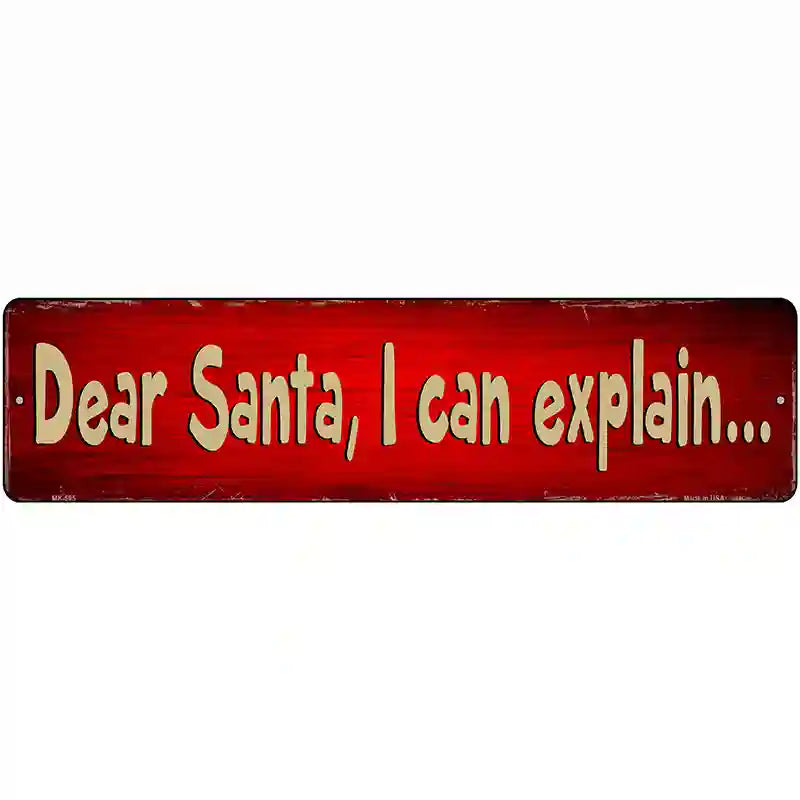 Santa I can Explain Novelty Metal Street Sign 12" x 3" (MK)