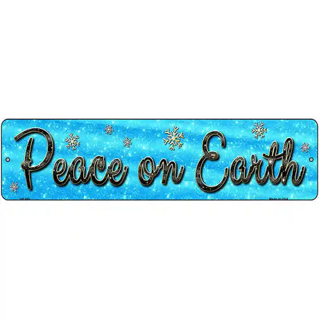 Peace On Earth Novelty Street Sign 12" x 3" (MK)