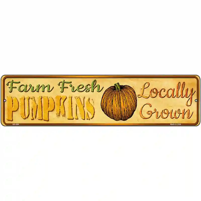 Farm Fresh Pumpkins Novelty Metal Street Sign 12" x 3" (MK)