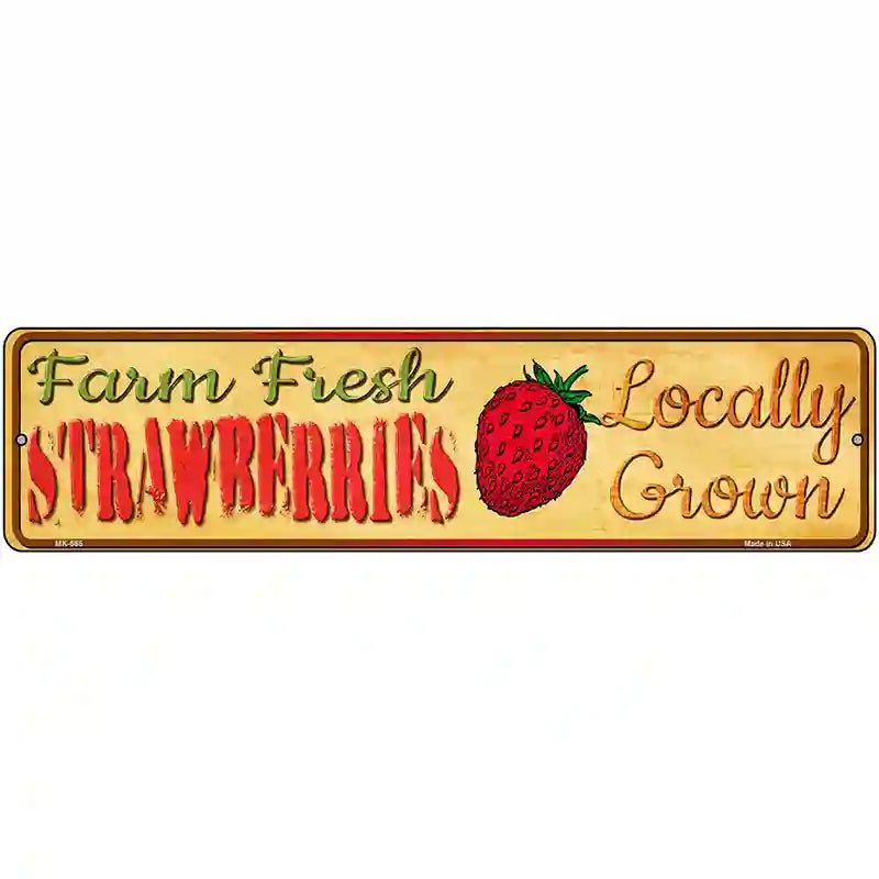 Farm Fresh Strawberries Novelty Metal Street Sign 12" x 3" (MK)