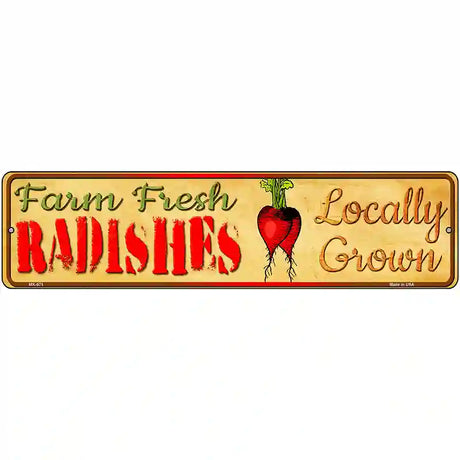 Farm Fresh Radishes Novelty Metal Street Sign 12" x 3" (MK)