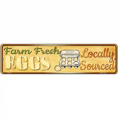 Farm Fresh Eggs Novelty Metal Street Sign 12" x 3" (MK)