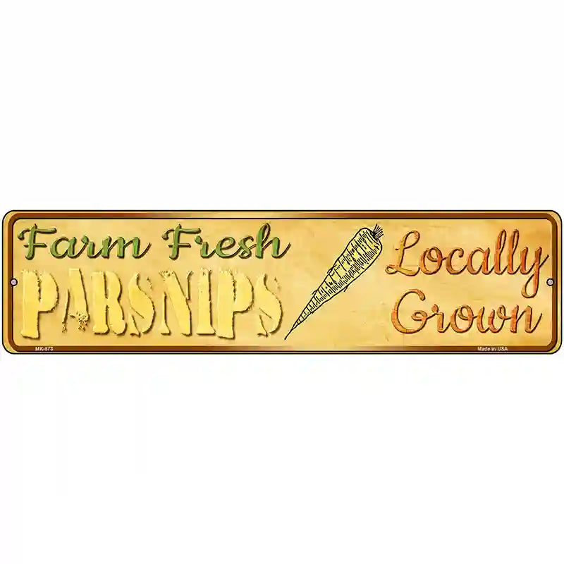 Farm Fresh Parsnips Novelty Metal Street Sign 12" x 3" (MK)