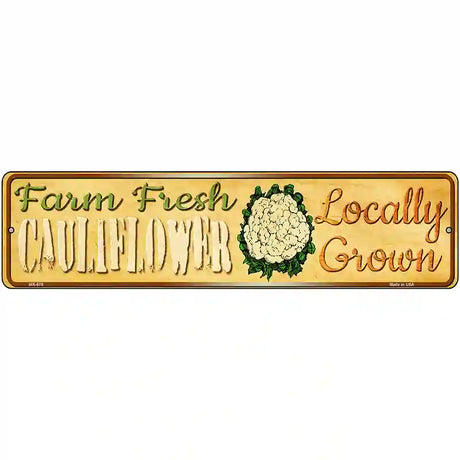 Farm Fresh Cauliflower Novelty Metal Street Sign 12" x 3" (MK)