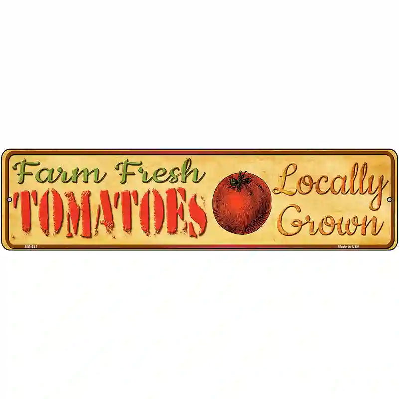 Farm Fresh Tomatoes Novelty Metal Street Sign 12" x 3" (MK)