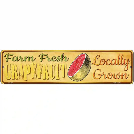 Farm Fresh Grapefruit Novelty Metal Street Sign 12" x 3" (MK)