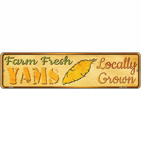 Farm Fresh Yams Novelty Metal Street Sign 12" x 3" (MK)