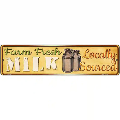 Farm Fresh Milk Novelty Metal Street Sign 12" x 3" (MK)