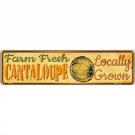 Farm Fresh Cantaloupe Novelty Metal Street Sign 12" x 3" (MK)