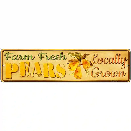 Farm Fresh Pears Novelty Metal Street Sign 12" x 3" (MK)