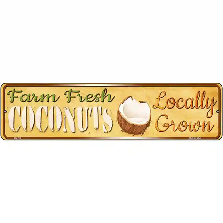 Farm Fresh Coconuts Novelty Metal Street Sign 12" x 3" (MK)