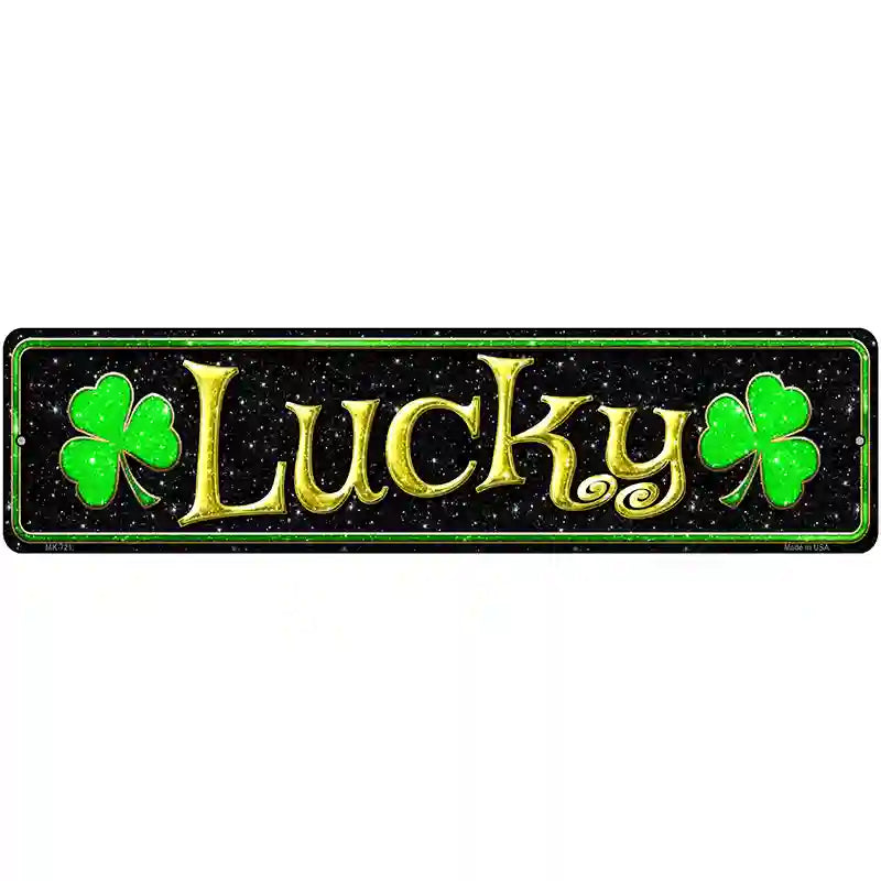 Lucky with Clovers Novelty Street Sign 12" x 3" (MK)