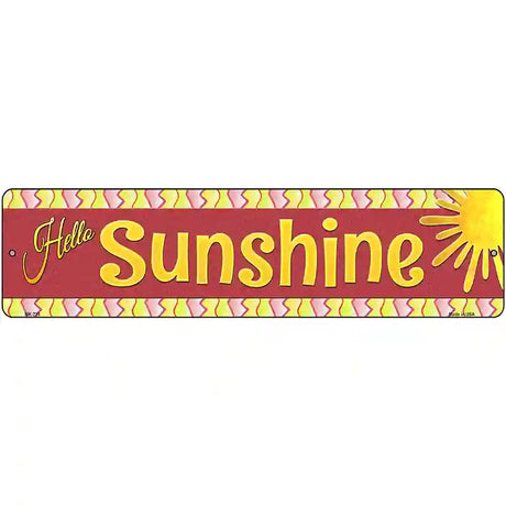 Hello Sunshine Novelty Street Sign 12" x 3" (MK)