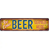 Ice Cold Beer Served Here Novelty Street Sign 12" x 3" (MK)