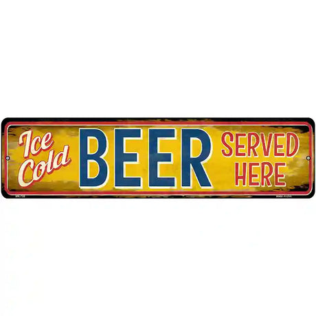 Ice Cold Beer Served Here Novelty Street Sign 12" x 3" (MK)