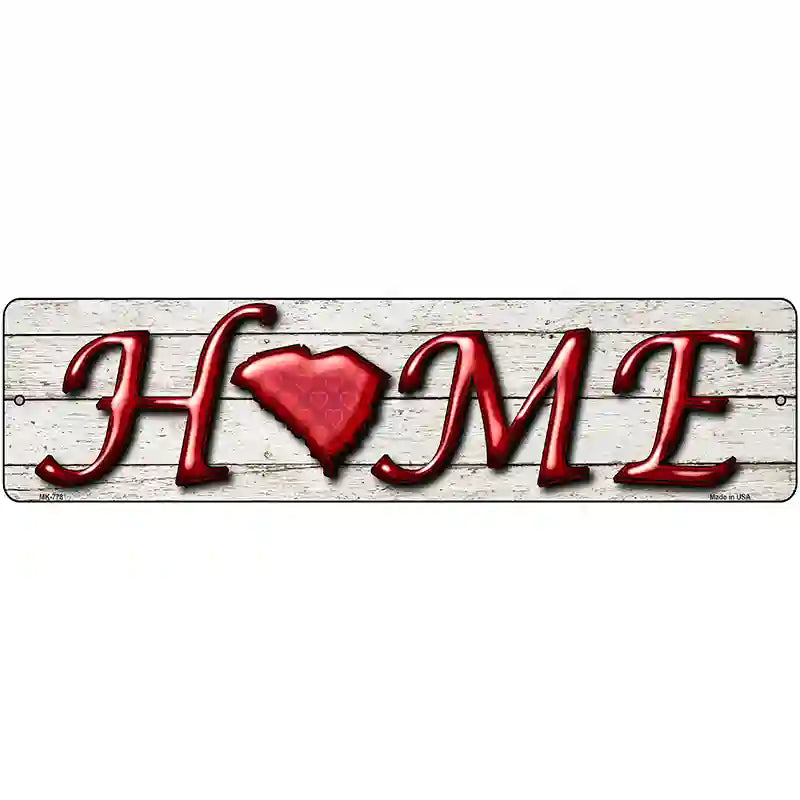 South Carolina Home State Outline Novelty Metal Street Sign 12" x 3" (MK)