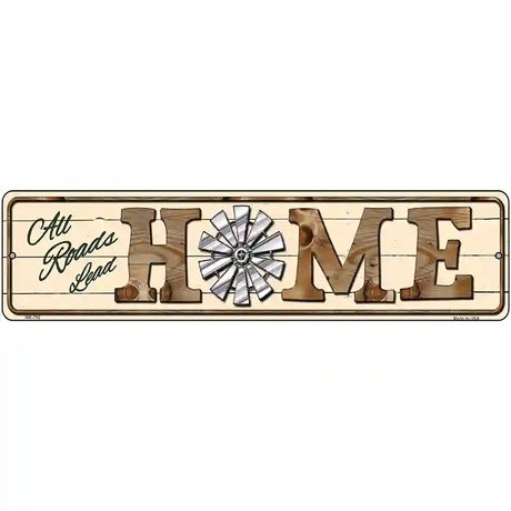 All Roads Lead Home Novelty Street Sign 12" x 3" (MK)